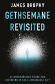 Book cover of: Gethsemane Revisited. By: James Brophy