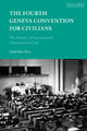 Book cover of: Fourth Geneva Convention for Civilians. By: Gilad Ben-Nun