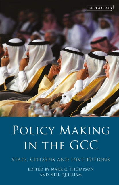 Book cover of: Policy-Making in the GCC. By: Neil Quilliam