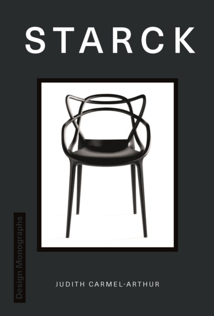 Book cover of: Design Monograph: Starck. By: Judith Carmel-Arthur