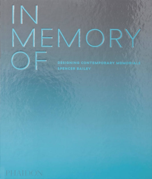 Book cover of: In Memory Of. By: Spencer Bailey