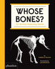 Book cover of: Whose Bones?. By: Gabrielle Balkan
