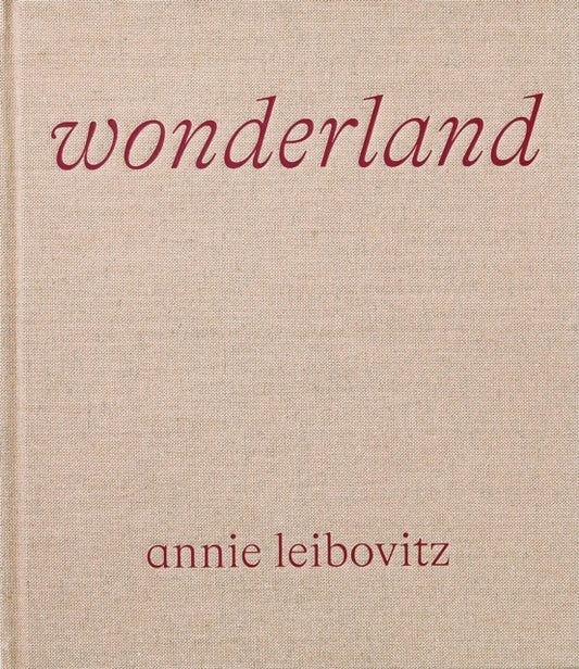 Book cover of: Wonderland. By: Annie Leibovitz