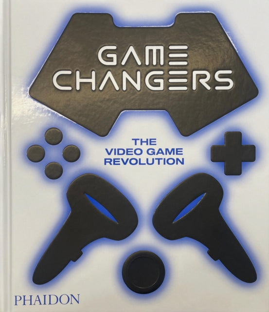 Book cover of: Game Changers. By: Phaidon Editors