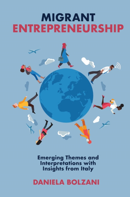 Book cover of: Migrant Entrepreneurship. By: Daniela Bolzani