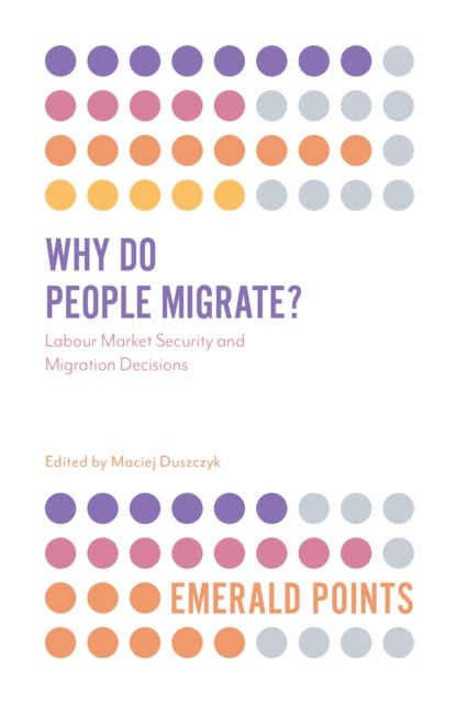 Book cover of: Why Do People Migrate?. By: Maciej Duszczyk