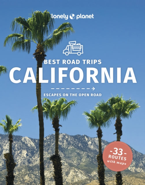 Lonely Planet Best Road Trips California 9781838691615 Lonely Planet