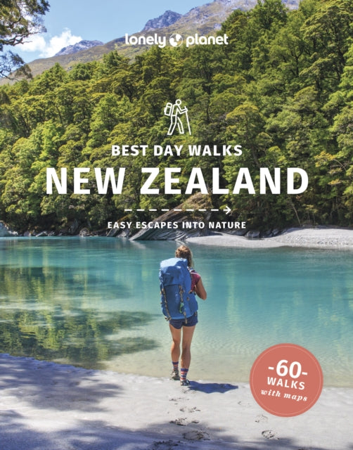 Lonely Planet Best Day Walks New Zealand 9781838692209 Lonely Planet