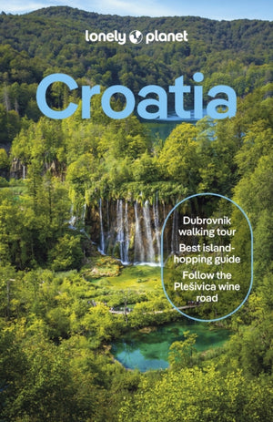 Lonely Planet Croatia, Detailed Itineraries | Travel Like a Local | Insider Tips | Covers Zagreb, Continental Croatia, Istria, Kvarner, Dalmatia, Dubrovnik and more (Travel Guide)