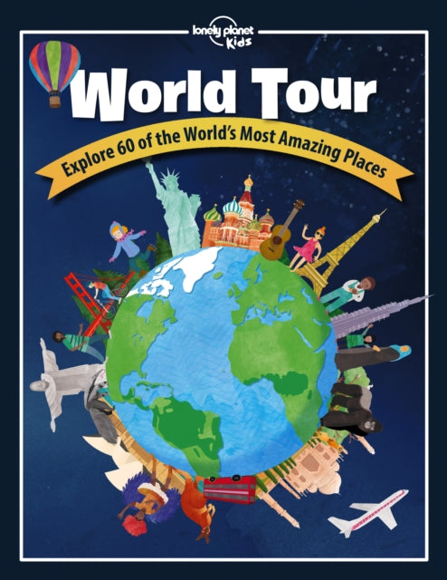 Book cover of: Lonely Planet Kids World Tour. By: Lonely Planet Kids Staff