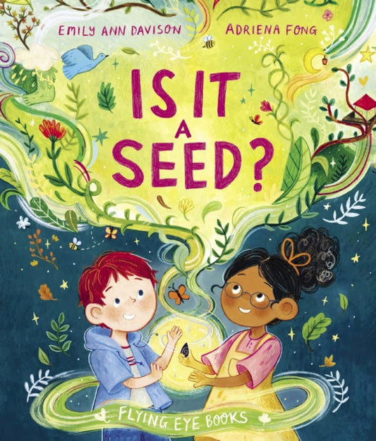 Is It a Seed? 9781838741587 Emily Ann Davison