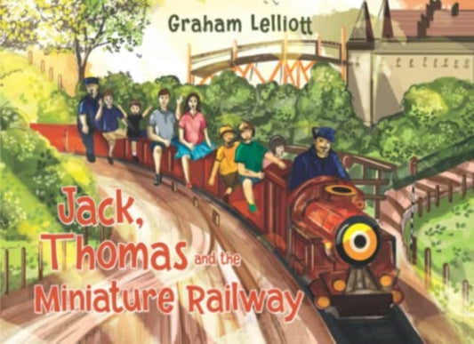 Book cover of: Jack, Thomas and the Miniature Railway. By: Graham Lelliott