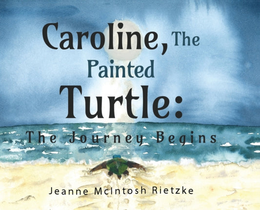 Book cover of: Caroline, The Painted Turtle. By: Jeanne McIntosh Rietzke