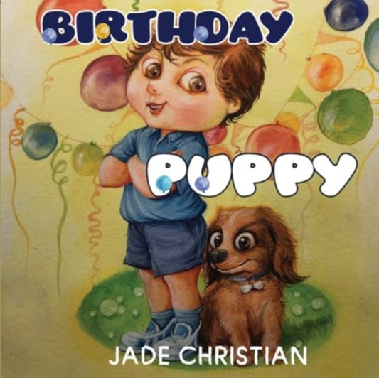 Book cover of: Birthday Puppy. By: Jade Christian