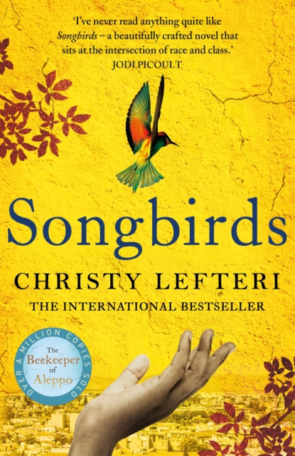 Book cover of: Songbirds. By: Christy Lefteri