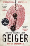 Geiger, The most gripping thriller debut since I AM PILGRIM
