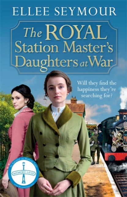 Book cover of: Royal Station Master's Daughters at War. By: Elle Seymour