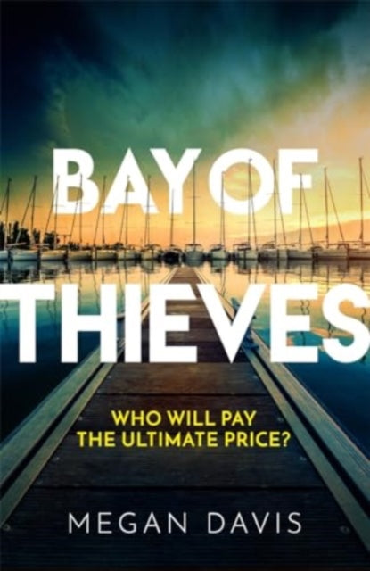 Book cover of: Bay of Thieves. By: Megan Davis