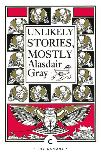Book cover of: Unlikely Stories, Mostly. By: Alasdair Gray