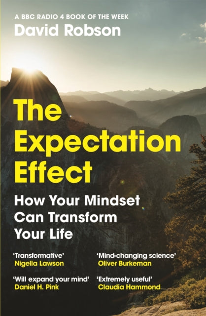 Expectation Effect, How Your Mindset Can Transform Your Life 9781838853303 David Robson