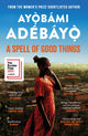 Spell of Good Things 9781838856076 Ayobami Adebayo