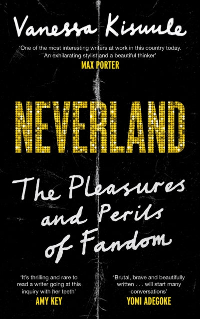 Neverland, The Pleasures and Perils of Fandom