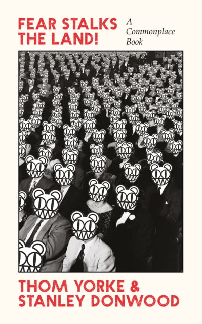 Fear Stalks the Land!, A Commonplace Book 9781838857363 Thom Yorke