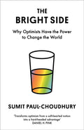Bright Side, Why Optimists Have the Power to Change the World