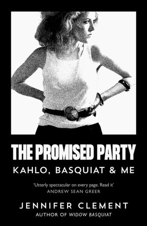 Promised Party, Kahlo, Basquiat and Me