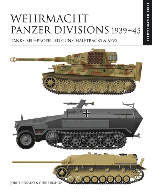 Book cover of: Wehrmacht Panzer Divisions 1939–45. By: Chris Bishop