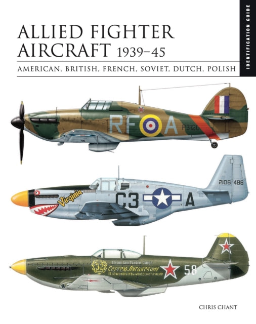 Book cover of: Allied Fighter Aircraft 1939–45. By: Chris Chant