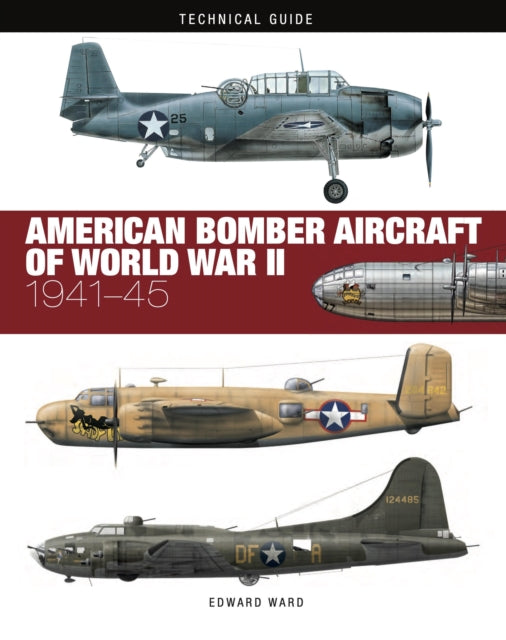 Book cover of: American Bomber Aircraft of World War II. By: Edward Ward