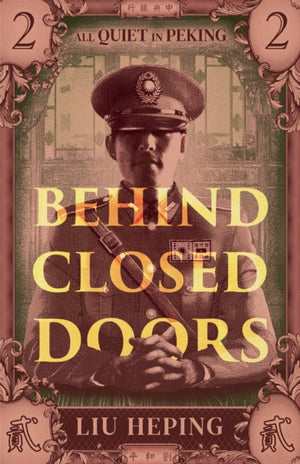 All Quiet in Peking (Book 2), Behind Closed Doors