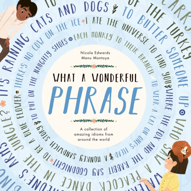 Book cover of: What a Wonderful Phrase. By: Nicola Edwards