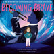 Becoming Brave 9781838916466 Jennie Cashman Wilson