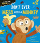 Don't Ever Mess with a Monkey 9781838918606 EVANS, HARRIET