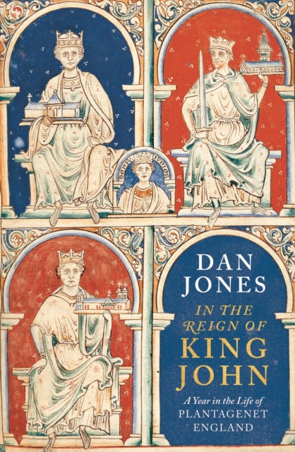 Book cover of: In the Reign of King John. By: Dan Jones - undifferentiated