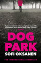Dog Park 9781838951443 Sofi Oksanen