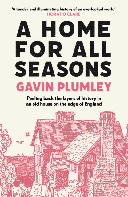 Book cover of: A Home for All Seasons. By: Gavin Plumley