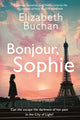 Book cover of: Bonjour, Sophie. By: Elizabeth Buchan