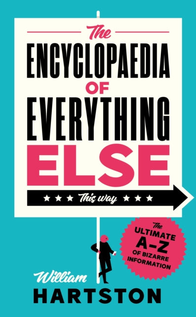 Book cover of: Encyclopaedia of Everything Else. By: William Hartston