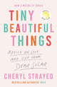Tiny Beautiful Things, A Reese Witherspoon Book Club Pick soon to be a major series on Disney+ 9781838959074 Cheryl Strayed
