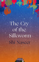 Book cover of: Cry of the Silkworm