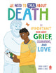 Book cover of: We Need to Talk About Death. By: Neon Squid