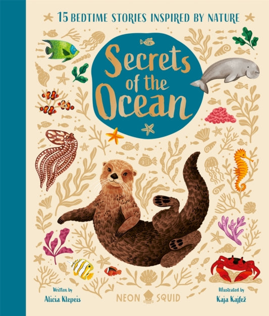 Secrets of the Ocean, 15 Bedtime Stories Inspired by Nature 9781838993443 Alicia Klepeis