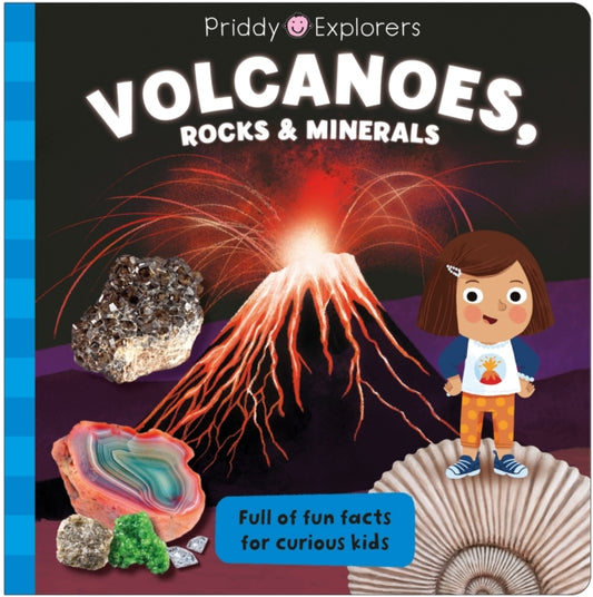 Book cover of: Priddy Explorers Volcanoes, Rocks and Minerals