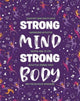 Book cover of: Strong Mind, Strong Body