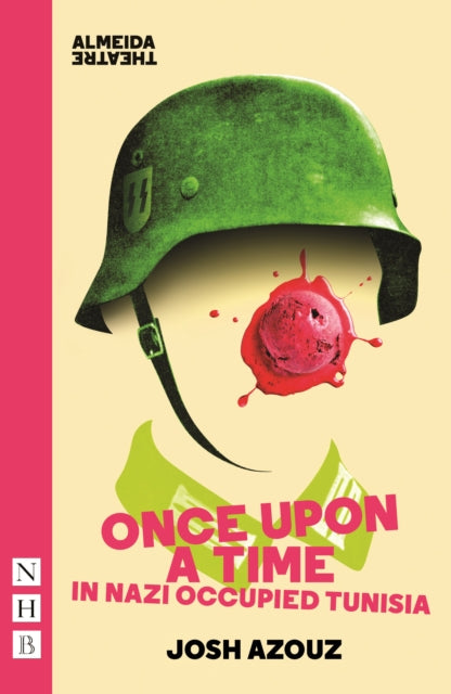 Book cover of: Once Upon A Time in Nazi Occupied Tunisia. By: Josh Azouz