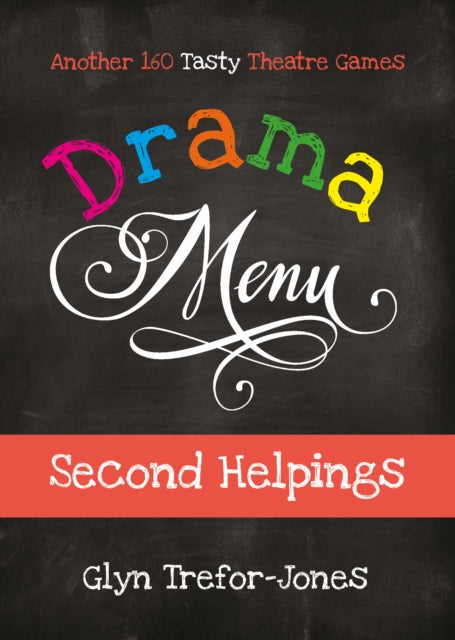 Book cover of: Drama Menu: Second Helpings. By: Glyn Trefor-Jones