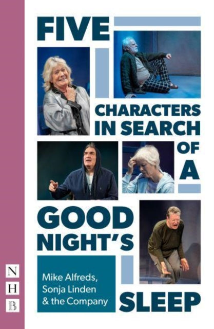 Book cover of: Five Characters in Search of a Good Night's Sleep. By: Mike Alfreds